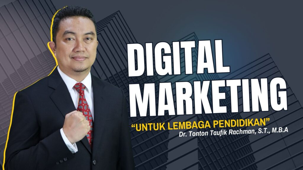 Digital Marketing Lembaga Pendidikan: Strategi Efektif untuk Meningkatkan Pertumbuhan dan Daya Saing Institusi Pendidikan di Era Digital
