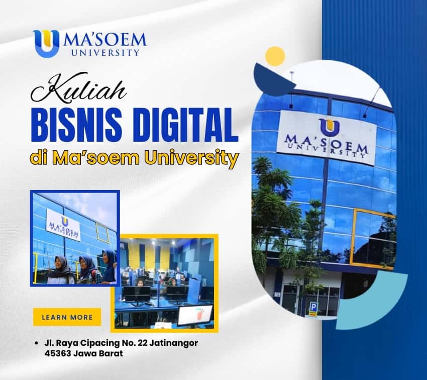 Bisnis Digital Bandung: Pilihan Kuliah Kreatif dan Praktis di Universitas Ma’soem